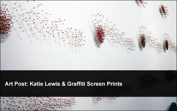 Art Post: Katie Lewis & Graffiti Screen Prints